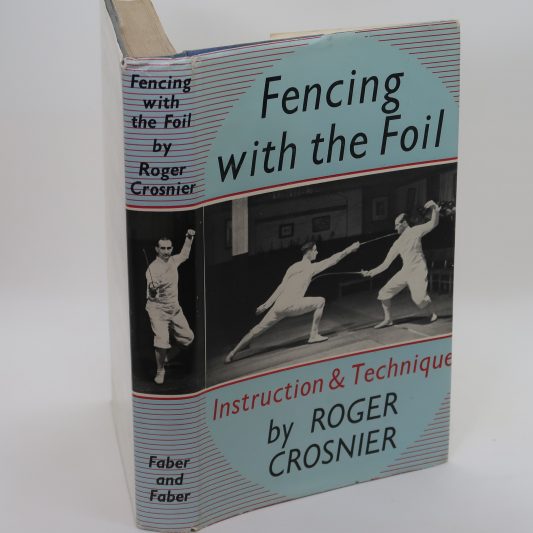 Fencing with the Foil. Roger Crosnier.