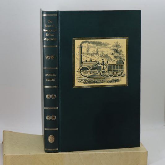 The Lives of George and Robert Stephenson. Samuel Smiles.