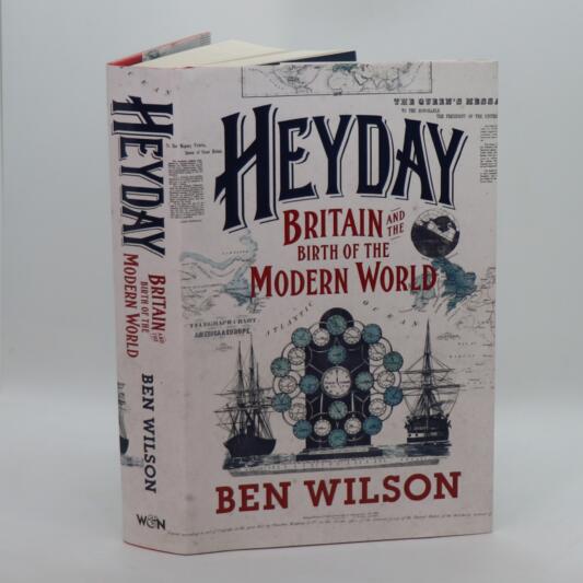 Heyday.Britain and the Birth of the Modern World.