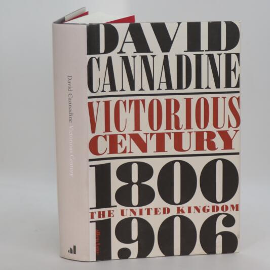 Victorious Century. The United Kingdom, 1800-1906.