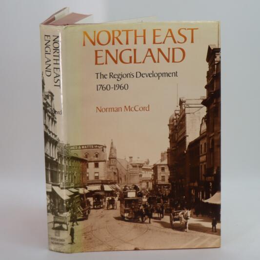 North East England. The Region's Development. 1760-1960.