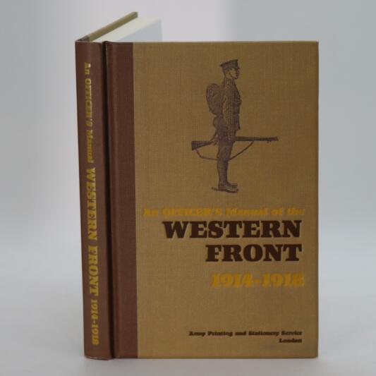 An Officer's Manual of the Western Front. 1914-1918.