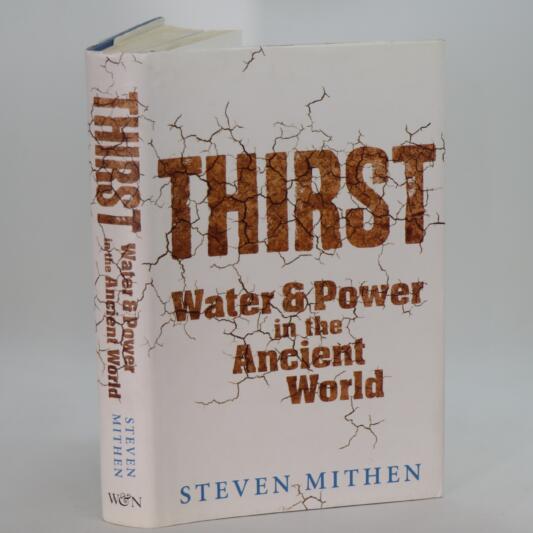 Thirst. Water and Power in the Ancient World.