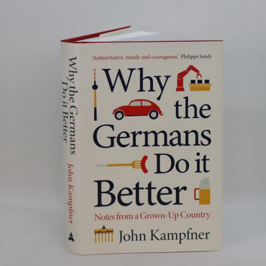 Why the Germans Do it Better.