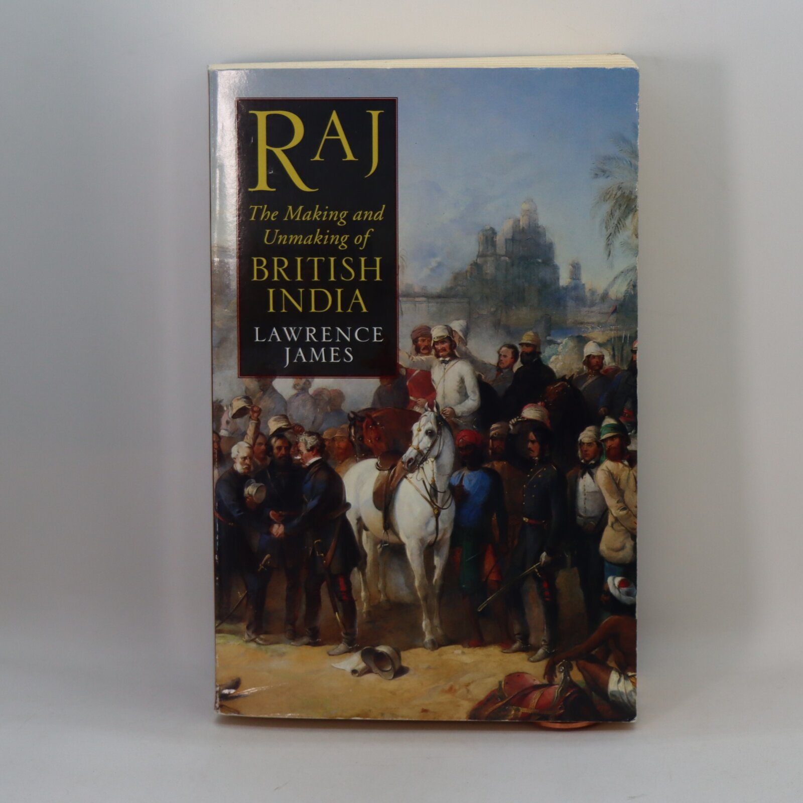 Photo of Raj. The Making and Unmaking of British India.