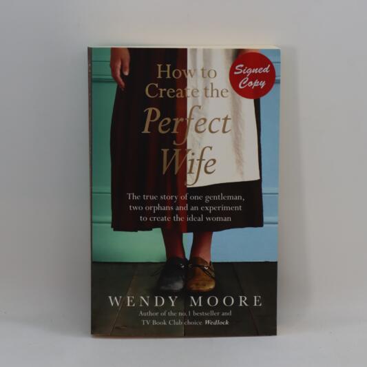 How to Create the Perfect Wife.