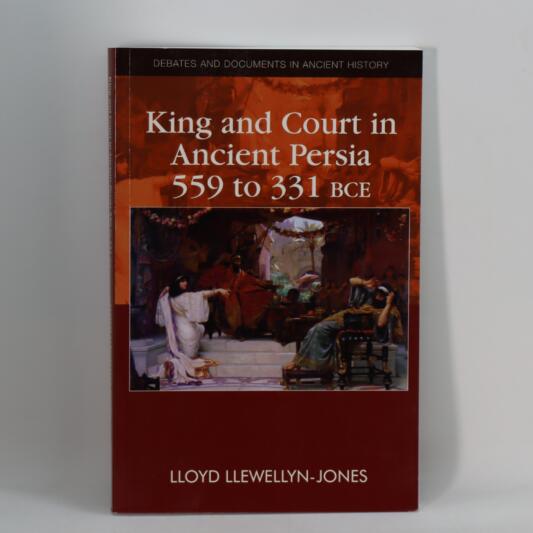 King and Court in Ancient Persia.
