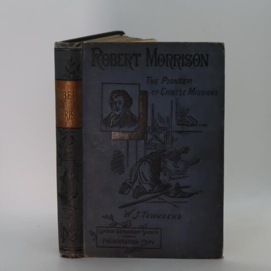 Robert Morrison. The Pioneer of Chinese Missions.