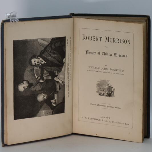 Robert Morrison. The Pioneer of Chinese Missions. - Image 4