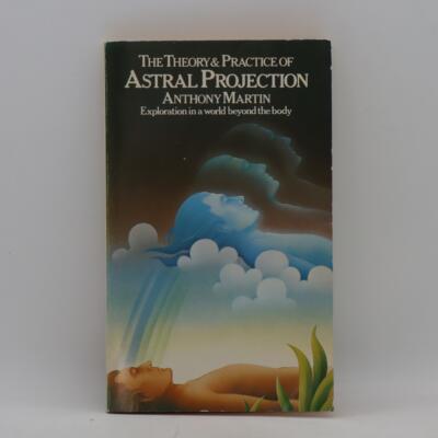 The Theory & Practice of Astral Projection.