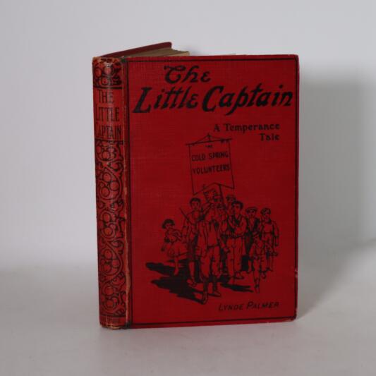 The Little Captain. A Temperance Tale.