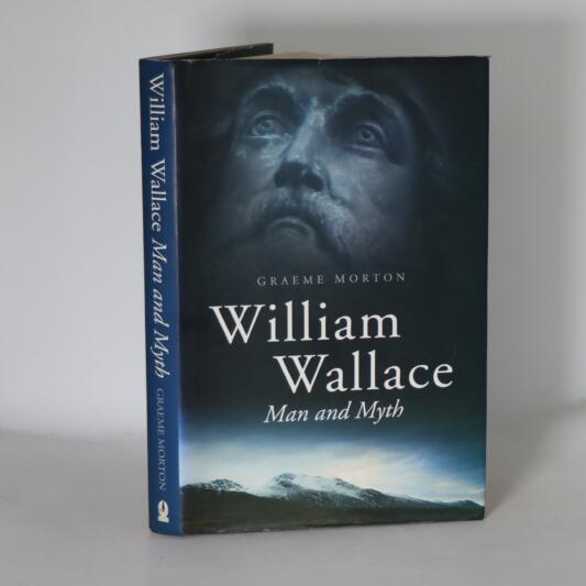 William Wallace. Man and Myth.