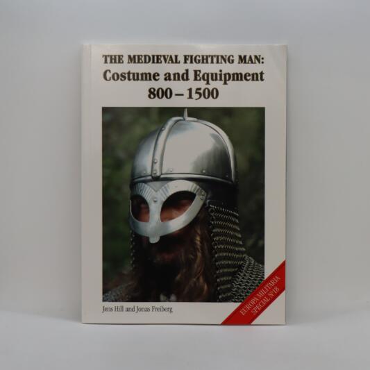 The Medieval Fighting Man. Costumes and Equipment.