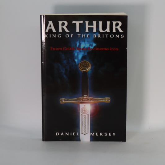 Arthur. King of the Britons.