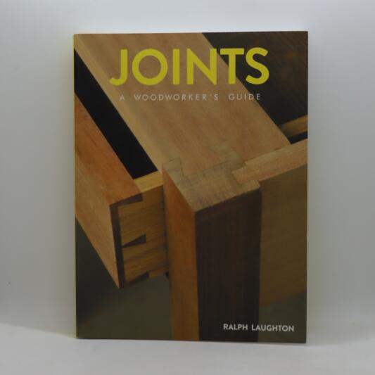 Joints. A Woodworker's Guide.