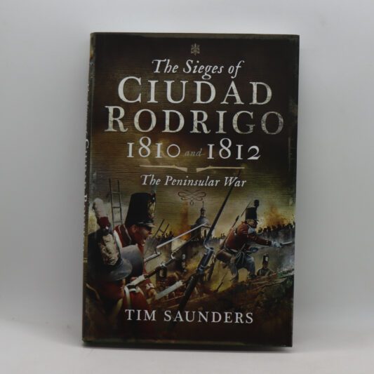The Seiges of Ciudad Rodrigo. 1810 & 1812.