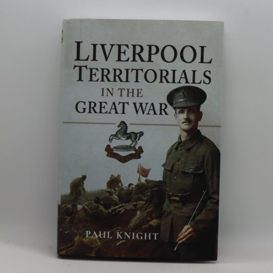 Liverpool Territorials in the Great War.