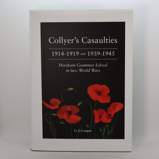 Collyer's Casualties. 1914-1919 and 1939-1945.