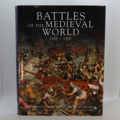 Battles of the Medieval World. 1000-1500.