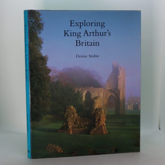 Exploring King Arthur's Britain.