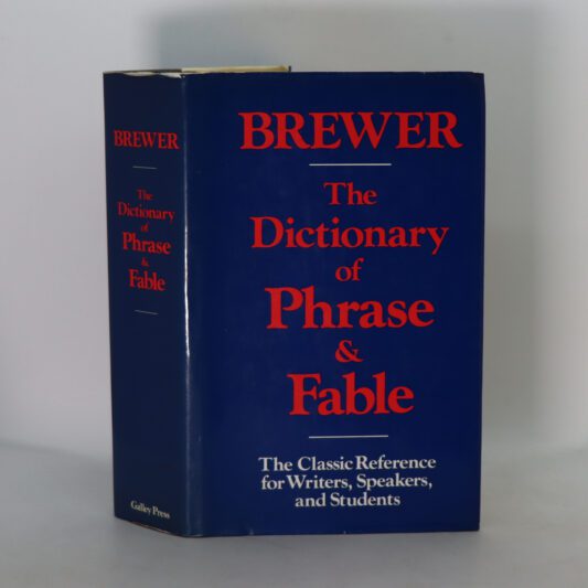 The Dictionary of Phrase & Fable.