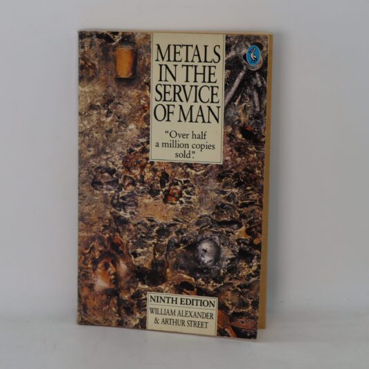 Metals in the Service of Man.
