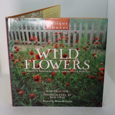 Wild Flowers. Country Classics for the Contempary Garden.