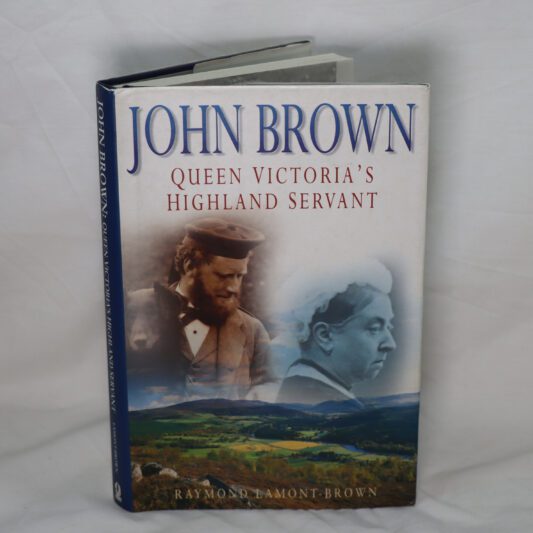 John Brown. Queen Victoria's Highland Servant.