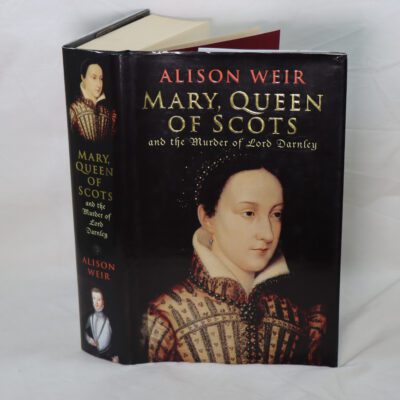 Mary, Queen of Scots and the Murder of Lord Darnley.