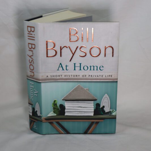 At Home. A Short History of Private Life.