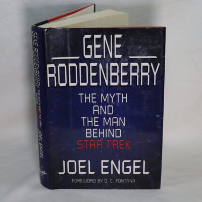 Gene Rodenberry. The Man and the Myth Behind Star Trek.