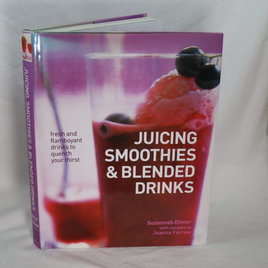 Juicing, Smoothies & Blended Drinks.