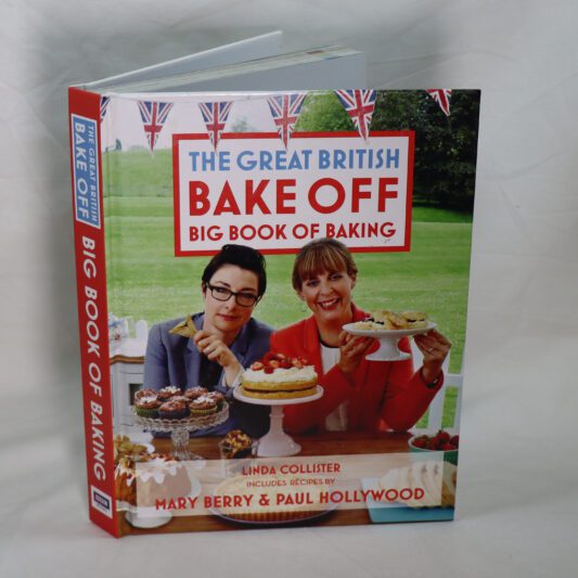 The Great British Bake Off. Big Book of Baking.