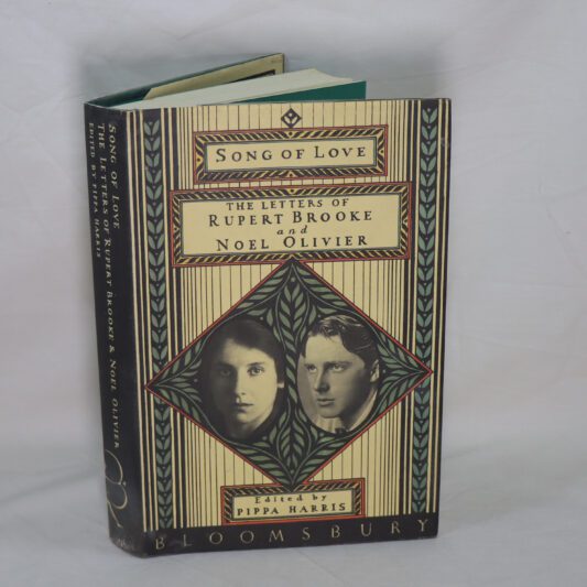 Songs of Love. The Letters of Rupert Brooke and Noel Olivier.
