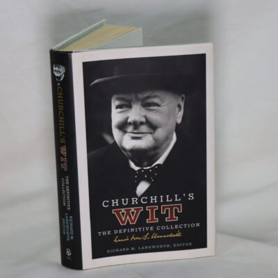 Churchill's Wit. The Definitive Collection.