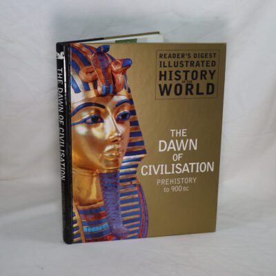 The Dawn of Civilisation. Prehistory to 900BC.