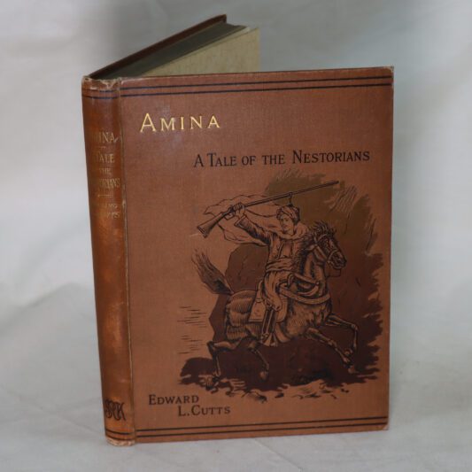 Amina. A Tale of the Nestorians.