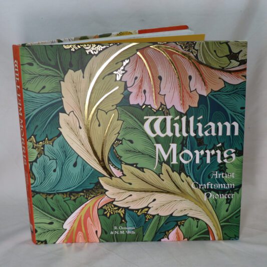 William Morris. Artist, Craftsman, Pioneer.