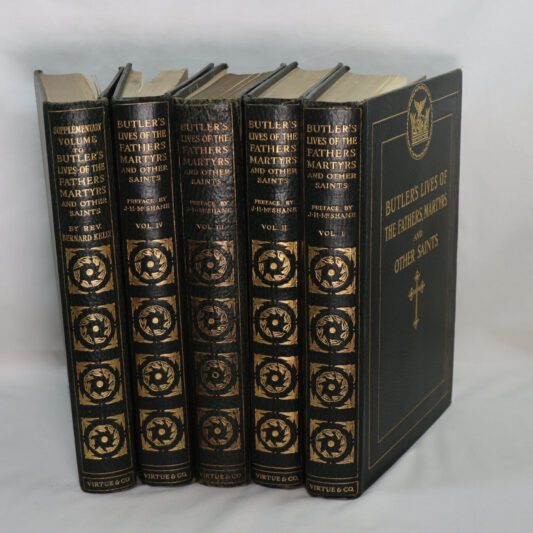 Butler's Lives of the Fathers, Martyrs and Other Saints. Five Volumes.