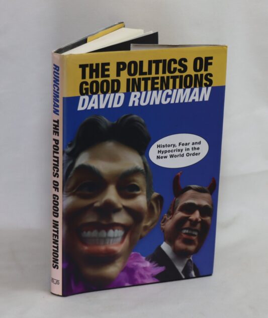 The Politics of Good Intentions.