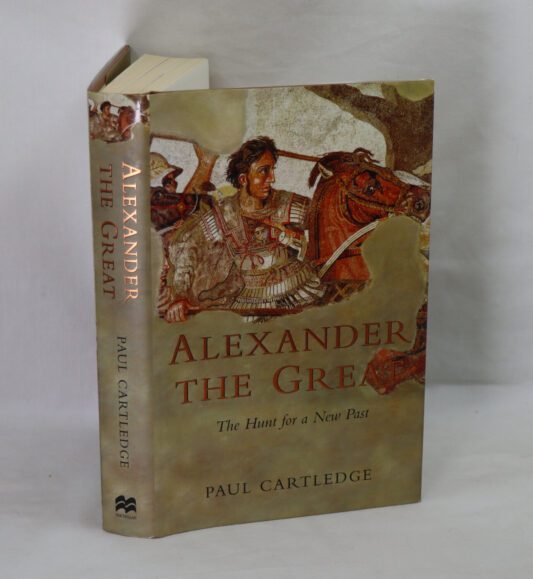 Alexander the Great. The Hunt for a New Past.