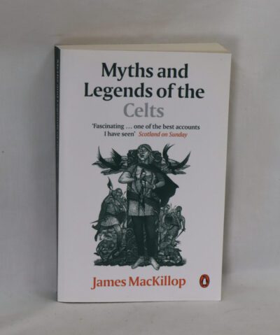 Myths and Legends of the Celts.