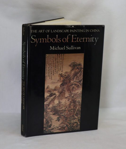 Symbols of Eternity. The Art of Landscape Painting in China.