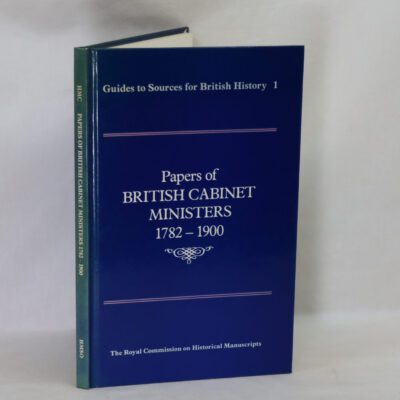 Papers of British Cabinet Ministers. 1782 -1900.