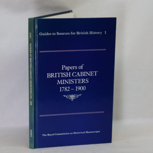 Papers of British Cabinet Ministers. 1782 -1900.