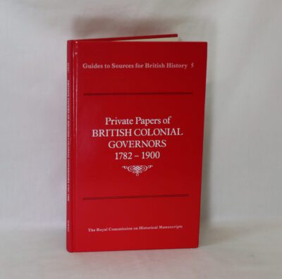 Papers of British Colonial Governors. 1782 -1900.