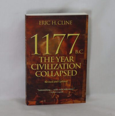 1177 BC. The Year Civilisation Collapsed.