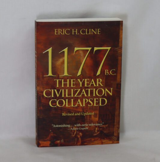 1177 BC. The Year Civilisation Collapsed.
