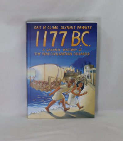 1177 BC. A Graphic History of the Year Civilisation Collapsed.