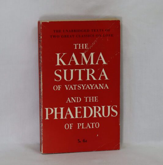 The Kama Sutra and the Phaedrus.
